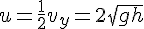 http://www.dietpanda.com/cgi-bin/mimetex.cgi?u=\frac{1}{2}v_y=2\sqrt{gh}